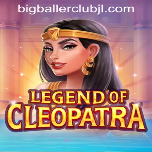 Discover the Thrills of Legend Of Cleopatra at Big Baller Club Casino