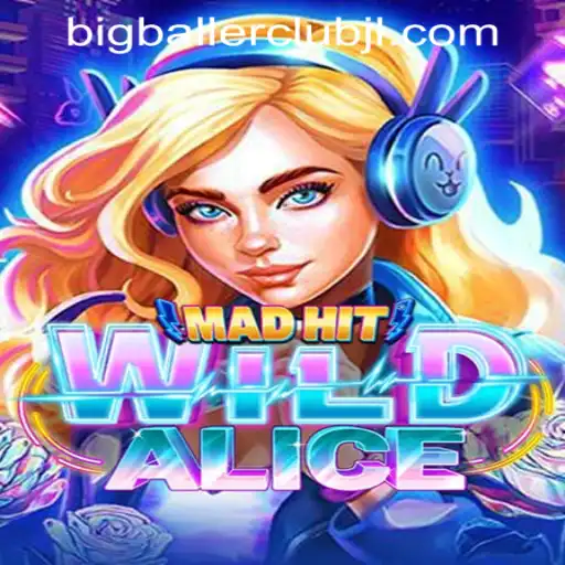 Experience the Thrill of MadHitWildAlice at Big Baller Club Casino
