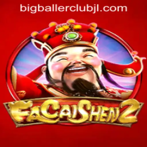Exploring the Thrills of FaCaiShen2 at Big Baller Club Casino