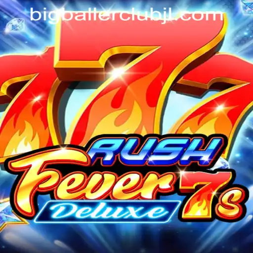 Exploring the Thrilling World of RushFever7sDeluxe at Big Baller Club Casino