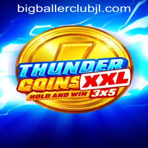 Unleashing the Excitement: ThunderCoinsXxl at Big Baller Club Casino