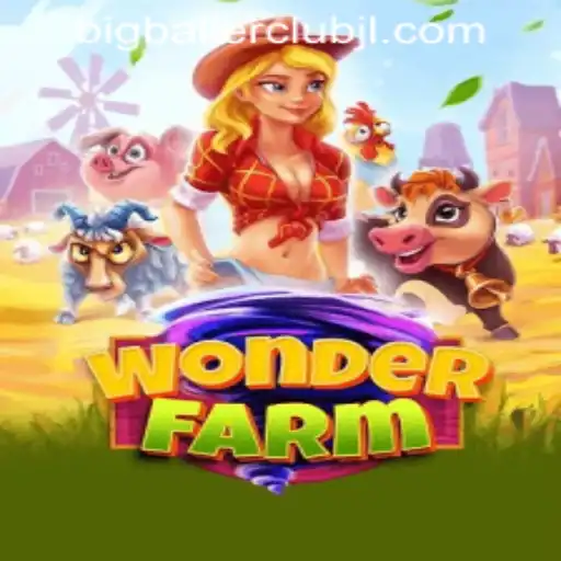 WonderFarm: A Journey into Agricultural Adventure with Big Baller Club Casino